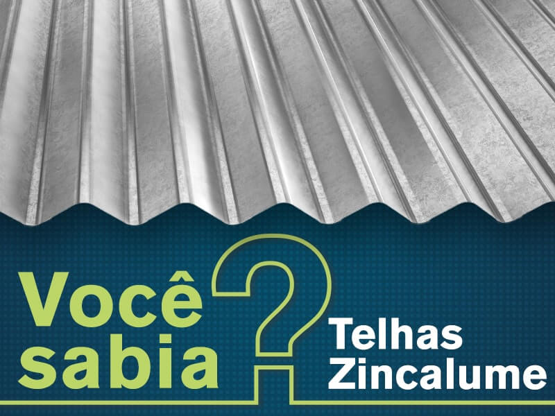 Telhas Zincalume: Você sabia?