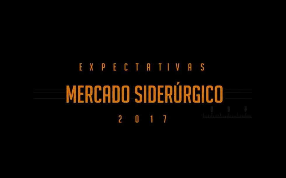 O Cenário do mercado siderúrgico para 2017 segundo Vilmar Ferreira
