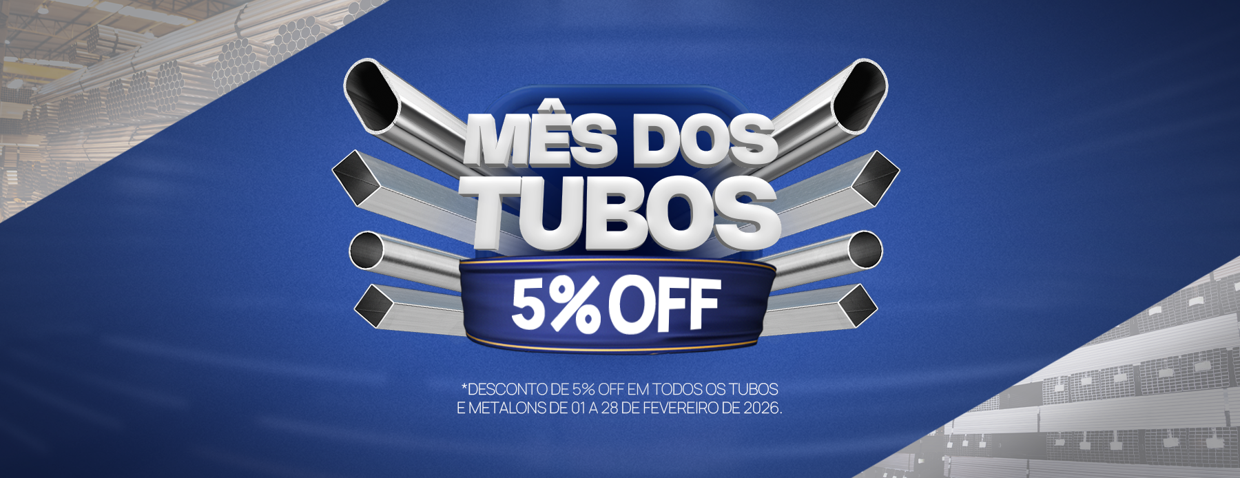 Mês dos Tubos com condições especiais na Loja Virtual!