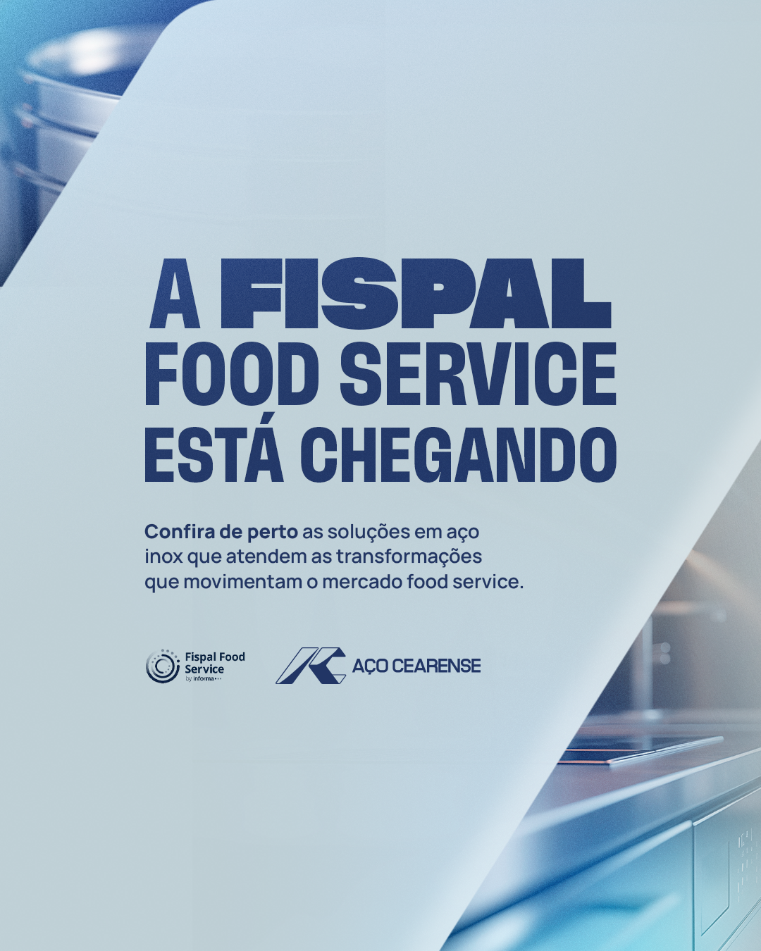 Aço Cearense participa da FISPAL Food Service 2026 com soluções em inox para o setor.